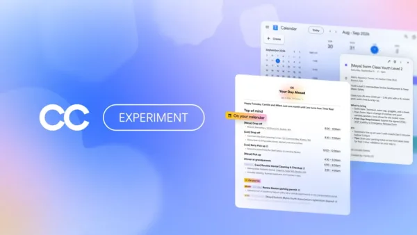 Google’ın CC yapay zeka ajanı artık aile yönetimine odaklanıyor